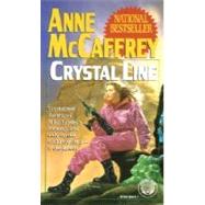 Crystal Line by MCCAFFREY, ANNE, 9780345384911