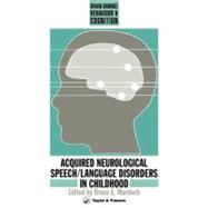 Acquired Neurological Speech/Language Disorders in Childhood by Murdoch,Bruce E, 9780850664911