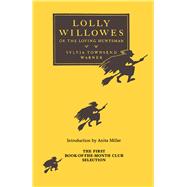 Lolly Willowes or, The Loving Huntsman by Warner, Sylvia Townsend, 9780915864911