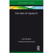 The End of Equality by Bordoni; Carlo, 9781138204911