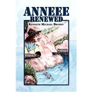 Anneee Renewed by Brophy, Kenneth Michael, 9781436364911