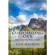 Customizing OS X by Magrini, Tom, 9781502904911