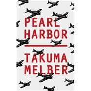 Pearl Harbor Japan's Attack and America's Entry into World War II by Melber, Takuma; Somers, Nick, 9781509554911