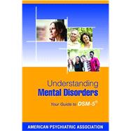 Understanding Mental Disorders by American Psychiatric Association; Kennedy, Patrick J., 9781585624911