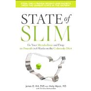 State of Slim Fix Your Metabolism and Drop 20 Pounds in 8 Weeks on the Colorado Diet by Hill, James O.; Wyatt, Holly R.; Aschwanden, Christie, 9781609614911