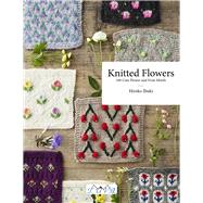Knitted Flowers 100 Cute Flower and Fruit Motifs by Ibuki, Hiroko, 9786057834911