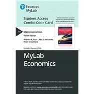 MyLab Economics with Pearson eText -- Combo Access Card -- for Macroeconomics by Abel, Andrew B.; Bernanke, Ben; Croushore, Dean, 9780135634912