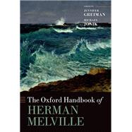 The Oxford Handbook of Herman Melville by Greiman, Jennifer; Jonik, Michael, 9780198864912