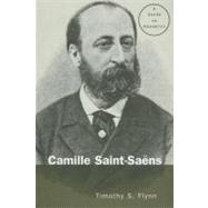 Camille Saint-sans: A Guide to Research by Flynn, Timothy S., 9780203494912