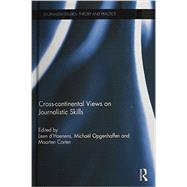 Cross-continental Views on Journalistic Skills by d'Haenens; Leen, 9780415734912