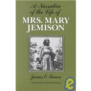 A Narrative of the Life of Mrs. Mary Jemison by Seaver, James E., 9780815624912