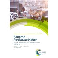 Airborne Particulate Matter by Harrison, R. M.; Guevara Vilardell, Mark (CON); Hester, R E; Donahue, Neil (CON); Chow, Judy (CON), 9781782624912