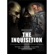 The Inquisition; An illustrated guide to the secretive protectors of the imperium by Nick Kyme; Lindsey Priestley; George Stirling, 9781844164912