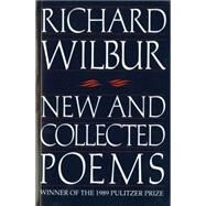 New and Collected Poems by Wilbur, Richard, 9780156654913