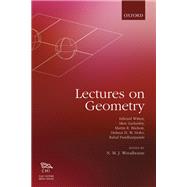 Lectures on Geometry by Witten, Edward; Bridson, Martin; Hofer, Helmut; Lackenby, Marc; Pandharipande, Rahul; Woodhouse, N M J, 9780198784913