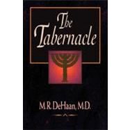 The Tabernacle by M. R. DeHaan, 9780310234913