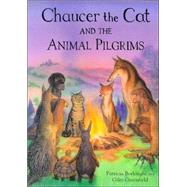 Chaucer the Cat and the Animal Pilgrims by Borlenghi, Patricia; Greenfield, Giles; Greenfield, Giles, 9780747544913