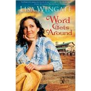 Word Gets Around by Wingate, Lisa, 9780764204913