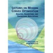 Lectures on Modern Convex Optimization by Ben-Tal, Aharon; Nemirovskii, Arkadii Semenovich, 9780898714913