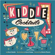 Kiddie Cocktails by Sandler, Stuart; Yaniger, Derek; Phoenix, Charles, 9780957664913