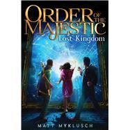 Lost Kingdom by Myklusch, Matt, 9781534424913