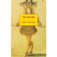 The Sun King by Mitford, Nancy; Mansel, Philip, 9781590174913
