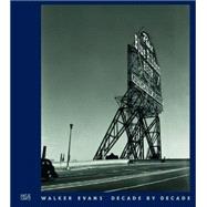 Walker Evans : Decade by Decade by Crump, James, 9783775724913