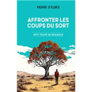 Affronter les coups du sort by Pierre d' Elbe, 9791033614913