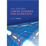 The Oxford Linear Algebra for Scientists by Lukas, Andre, 9780198844914