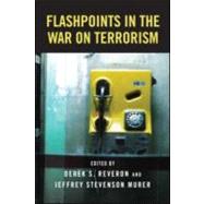 Flashpoints in the War on Terrorism by Reveron; Derek S., 9780415954914
