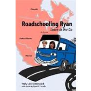 Roadschooling Ryan by Sennewald, Mary Lois, 9780595694914