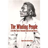 The Whaling People of the West Coast of Vancouver Island and Cape Flattery by Arima, Eugene; Hoover, Alan L., 9780772664914