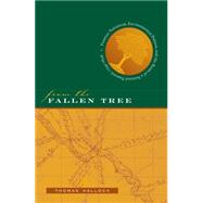 From the Fallen Tree by Hallock, Thomas, 9780807854914