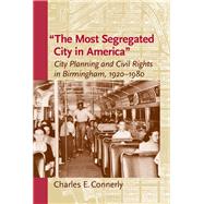 The Most Segregated City in America by Connerly, Charles E., 9780813934914