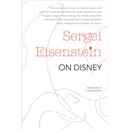 On Disney by Eisenstein, Sergei; Leyda, Jay; Upchurch, Alan; Kleiman, Naum, 9780857424914