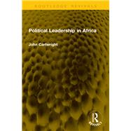 Political Leadership in Africa by John Cartwright, 9781040854914