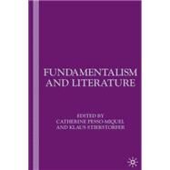 Fundamentalism and Literature by Stierstorfer, Klaus; Pesso-Miquel, Catherine, 9781403974914