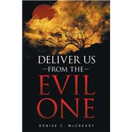 Deliver Us from the Evil One by Mccreary, Denise C., 9781503584914