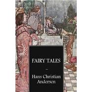 Hans Christian Andersen's Fairy Tales by Andersen, Hans Christian; Robinson, William Heath; Hart, Edna F., 9781506004914