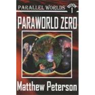 Paraworld Zero by Peterson, Matthew, 9781590924914