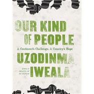 Our Kind of People by Iweala, Uzodinma, 9780061284915