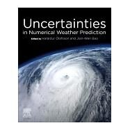 Uncertainties in Numerical Weather Prediction by Olafsson, Haraldur; Bao, Jian-wen, 9780128154915