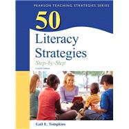 50 Literacy Strategies Step-by-Step by Tompkins, Gail E., 9780132944915
