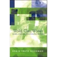 World, Class, Women by Goodman,Robin Truth, 9780415944915