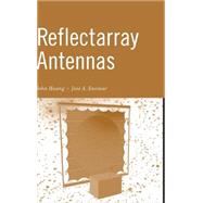 Reflectarray Antennas by Huang, John; Encinar, Jose Antonio, 9780470084915