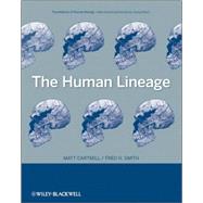 The Human Lineage by Cartmill, Matt; Smith, Fred H.; Brown, Kaye B., 9780471214915