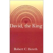 David, the King by Hereth, Robert C., 9780738854915