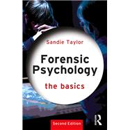 Forensic Psychology: The Basics by Taylor; Sandie, 9780815384915