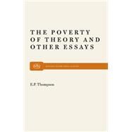 The Poverty of Theory & Other Essays by Thompson, E. P., 9780853454915