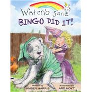 Bingo Did It! by Harris, Amber; Hoyt, Ard, 9781605544915